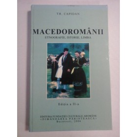 MACEDOROMANII - TH.CAPIDAN - 2006 (dedicatie Hristu Candroveanu ) MACEDOROMANII - TH.CAPIDAN - 2006 (dedicatie Hristu Candroveanu )